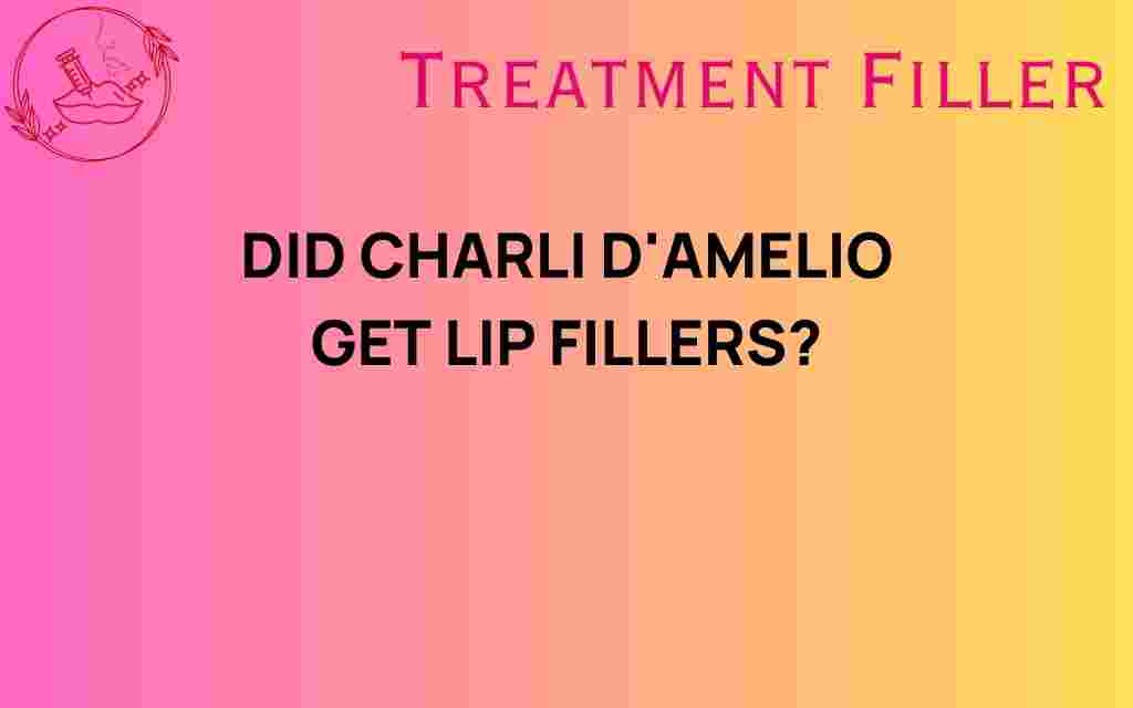did-charli-damelio-get-lip-fillers