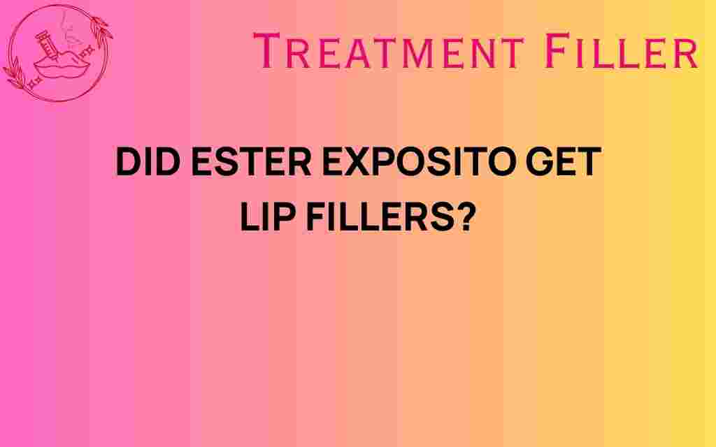 did-ester-exposito-get-lip-fillers