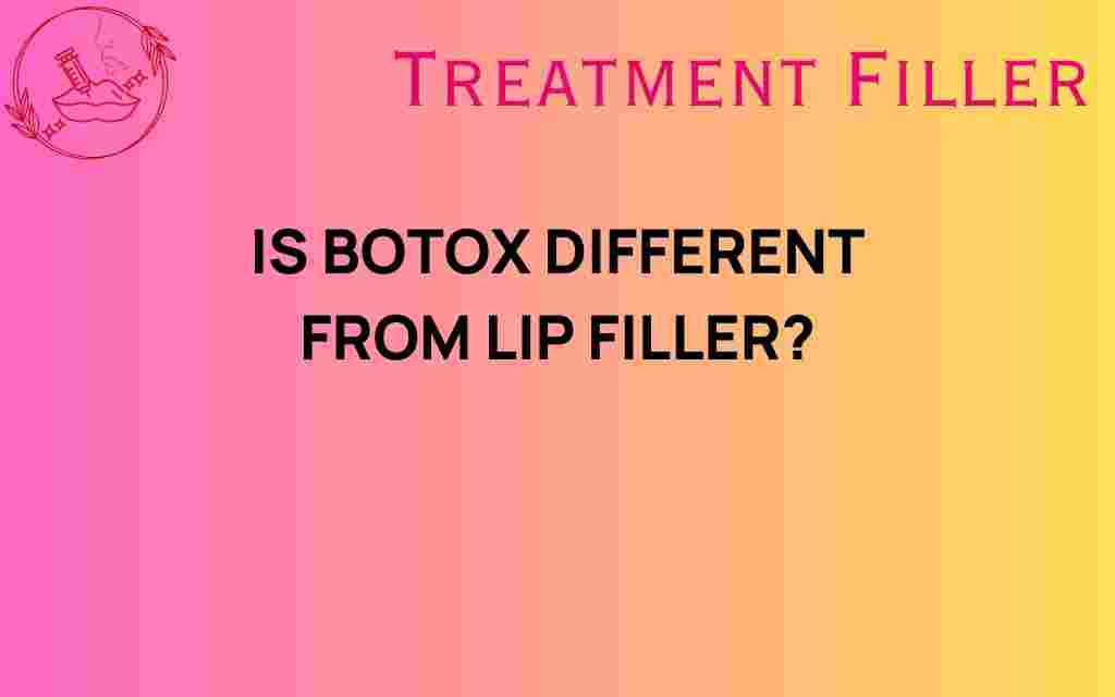 is-botox-different-from-lip-filler