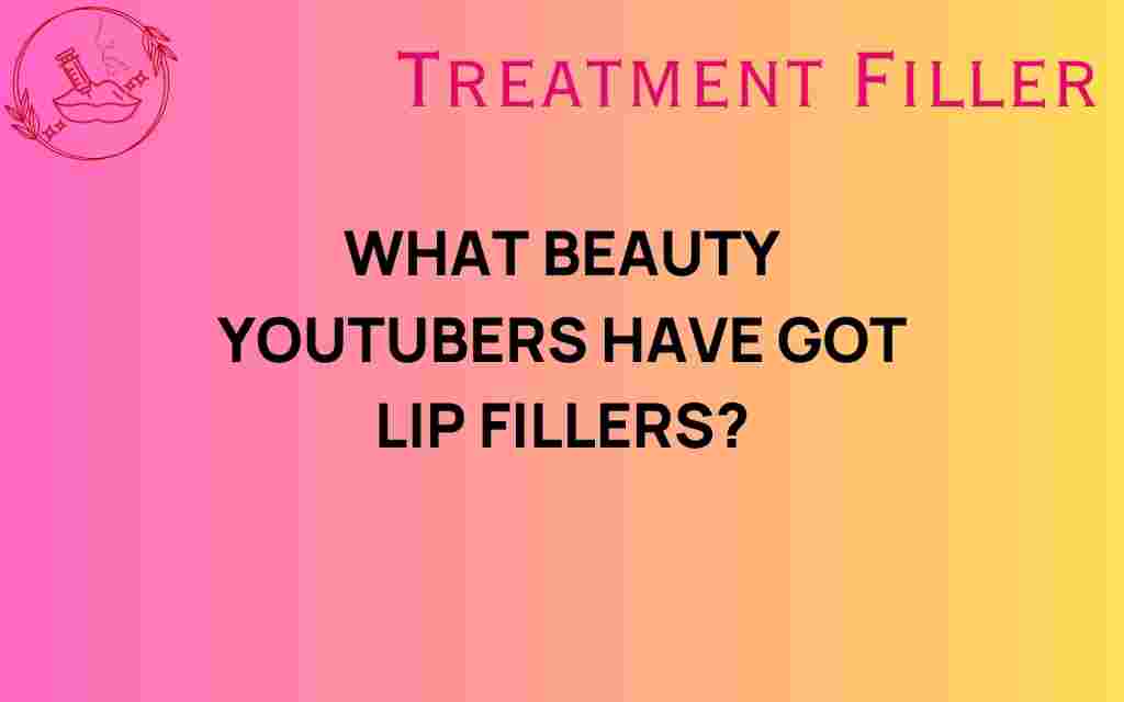 beauty-youtubers-lip-fillers