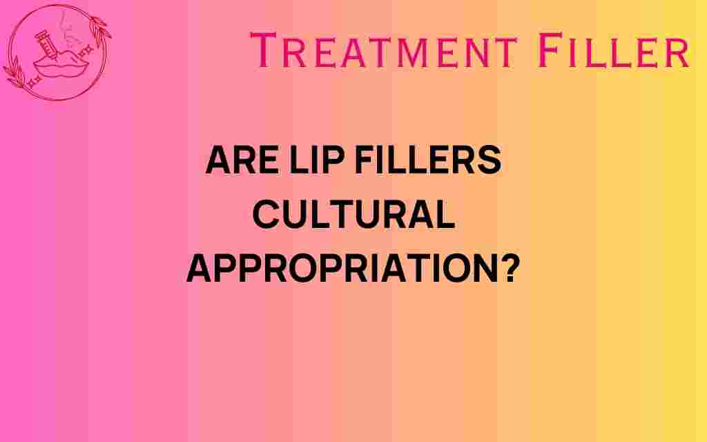 are-lip-fillers-cultural-appropriation