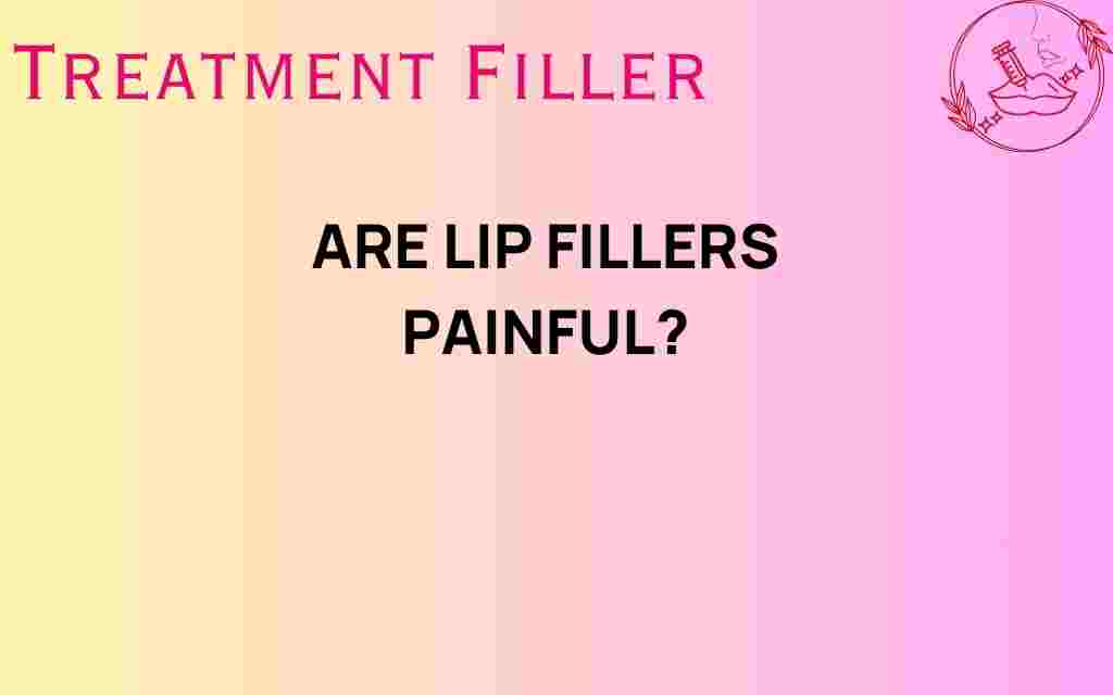 are-lip-fillers-painful