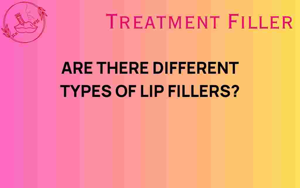 exploring-different-types-of-lip-fillers