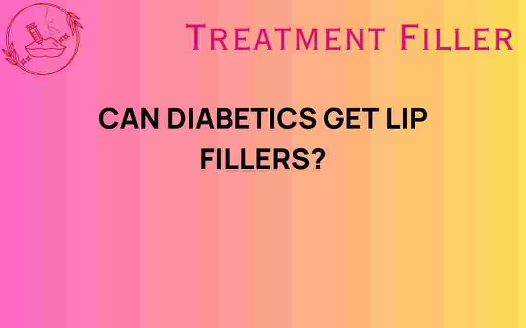 can-diabetics-get-lip-fillers