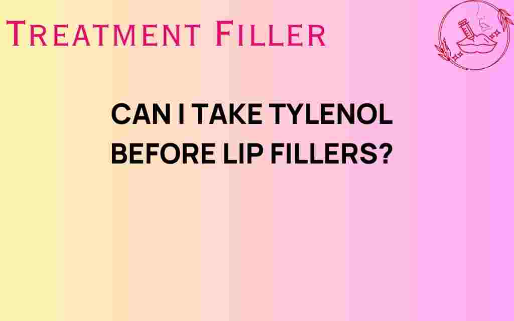 can-i-take-tylenol-before-lip-fillers