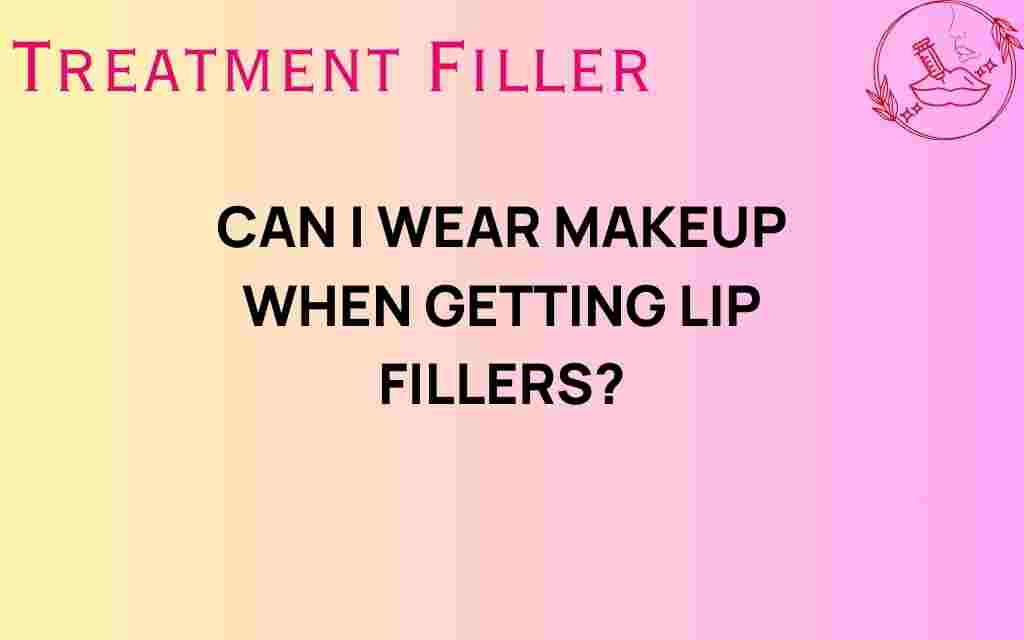 can-i-wear-makeup-when-getting-lip-fillers