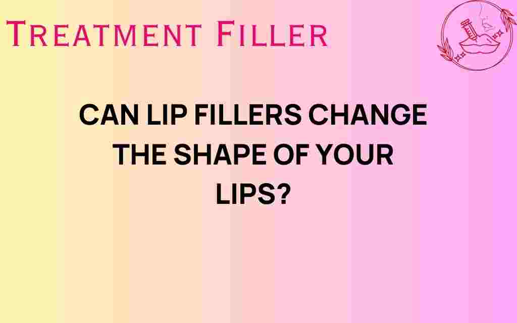can-lip-fillers-transform-shape-lips