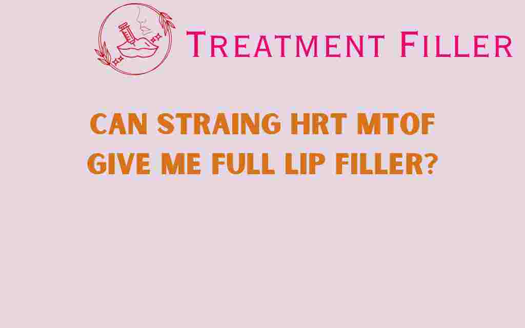 can-strain-hrt-mtof-lip-filler