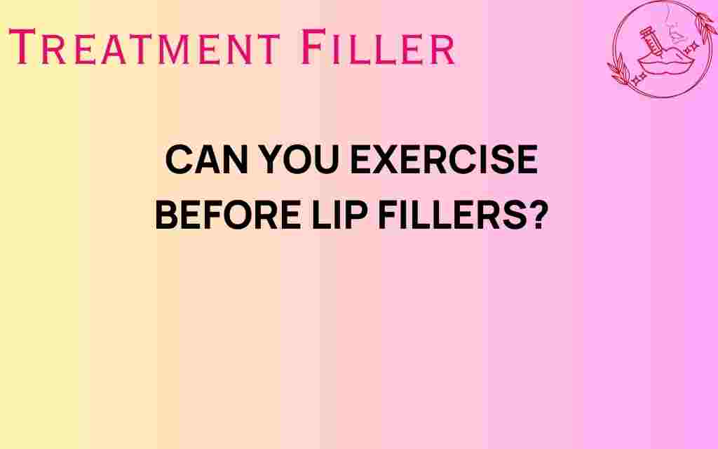 can-you-exercise-before-lip-fillers