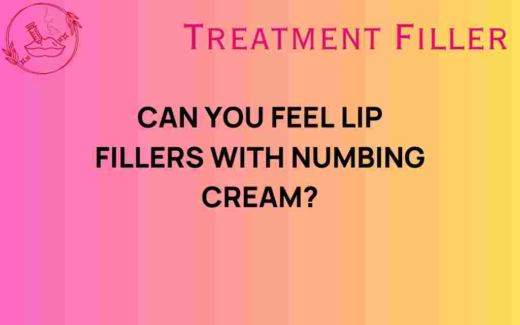 can-you-feel-lip-fillers-numbing-cream