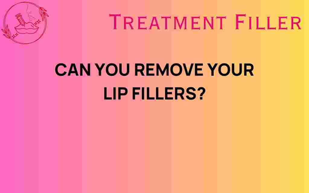 can-you-remove-your-lip-fillers