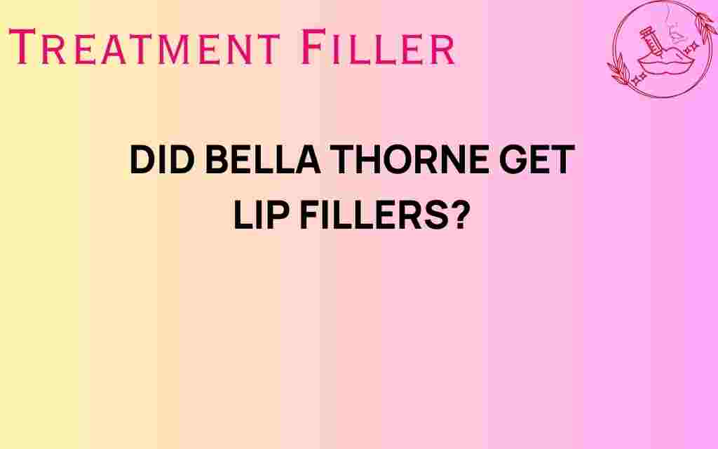 did-bella-thorne-get-lip-fillers