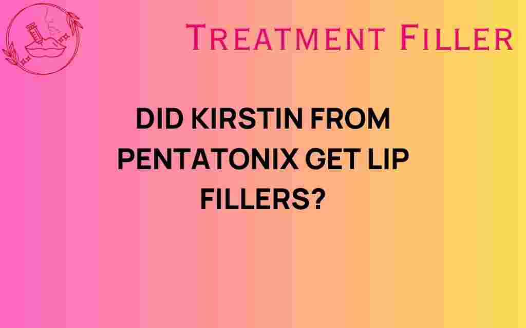 did-kirstin-pentatonix-get-lip-fillers