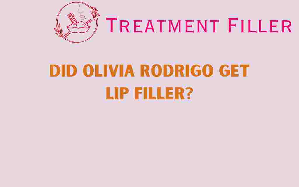 did-olivia-rodrigo-get-lip-filler