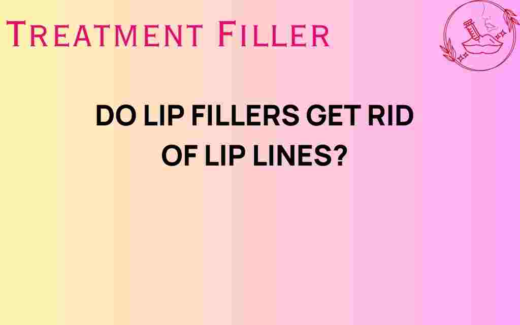 do-lip-fillers-get-rid-of-lip-lines