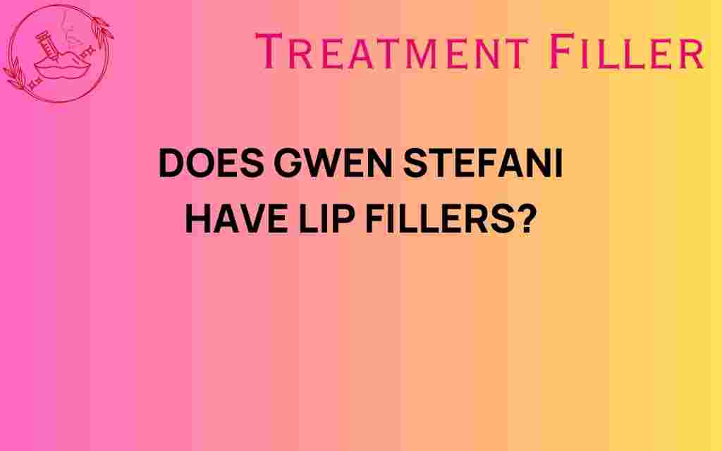 does-gwen-stefani-have-lip-fillers
