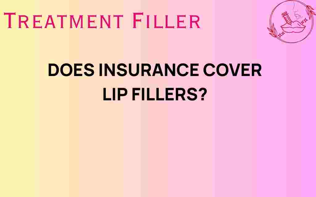 does-insurance-cover-lip-fillers