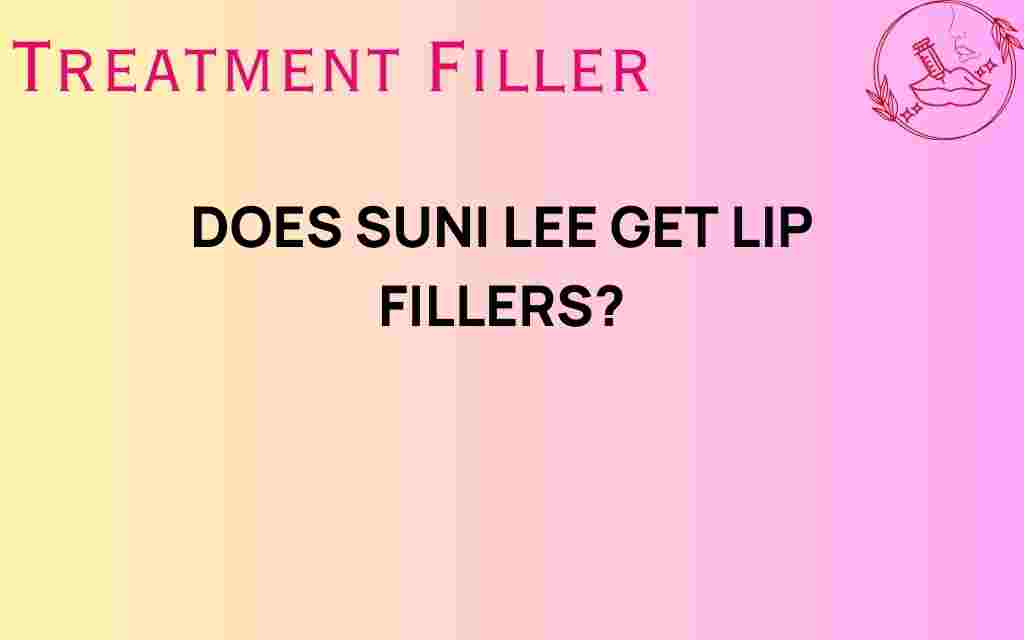 does-suni-lee-get-lip-fillers