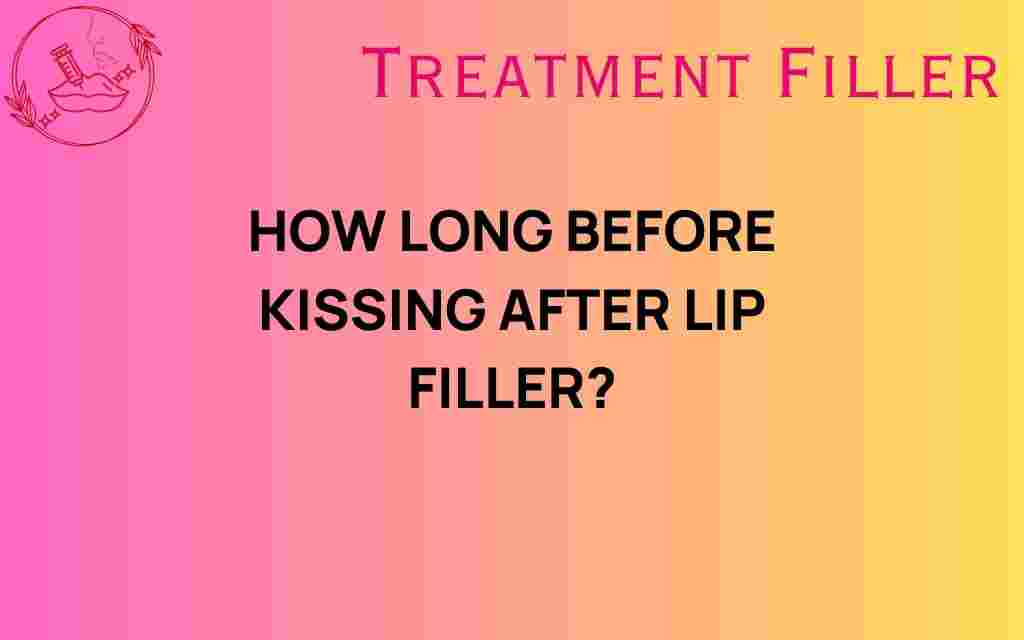 how-long-before-kissing-after-lip-filler