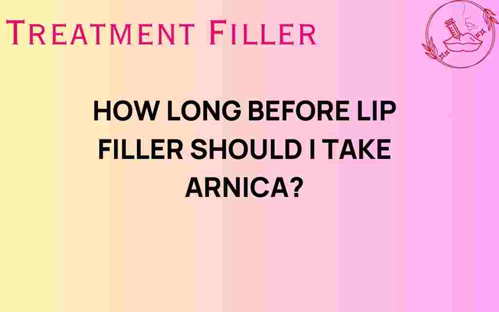 how-long-before-lip-filler-should-i-take-arnica