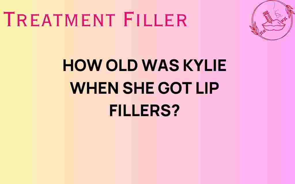 how-old-was-kylie-when-she-got-lip-fillers