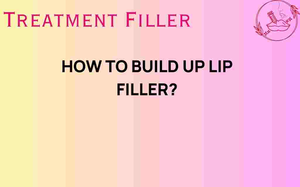 build-up-lip-filler
