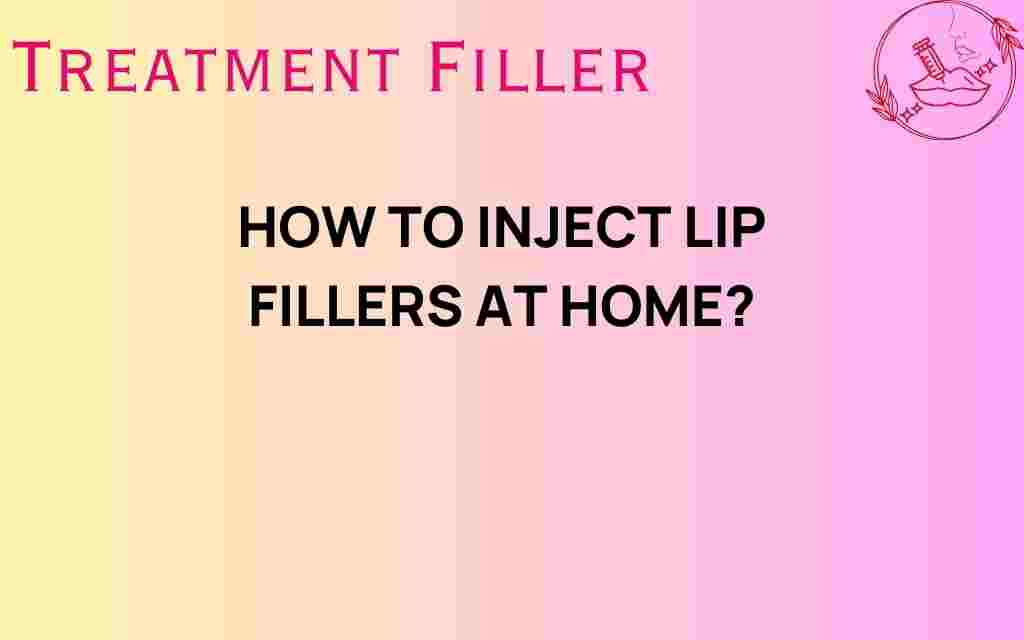 how-to-inject-lip-fillers-at-home