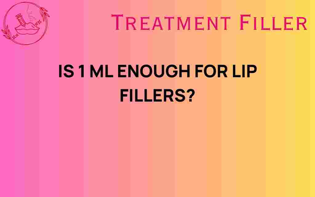 is-1-ml-enough-for-lip-fillers