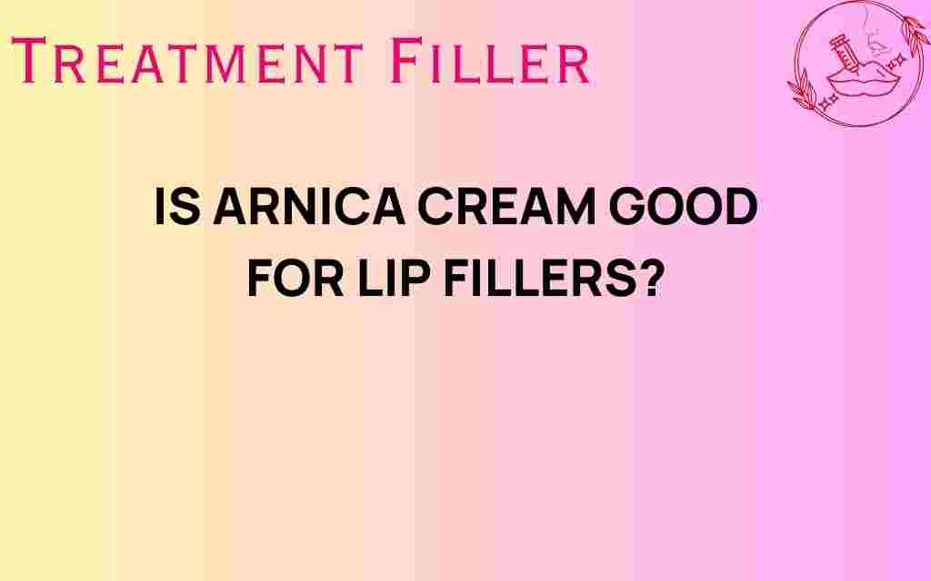 is-arnica-cream-good-for-lip-fillers