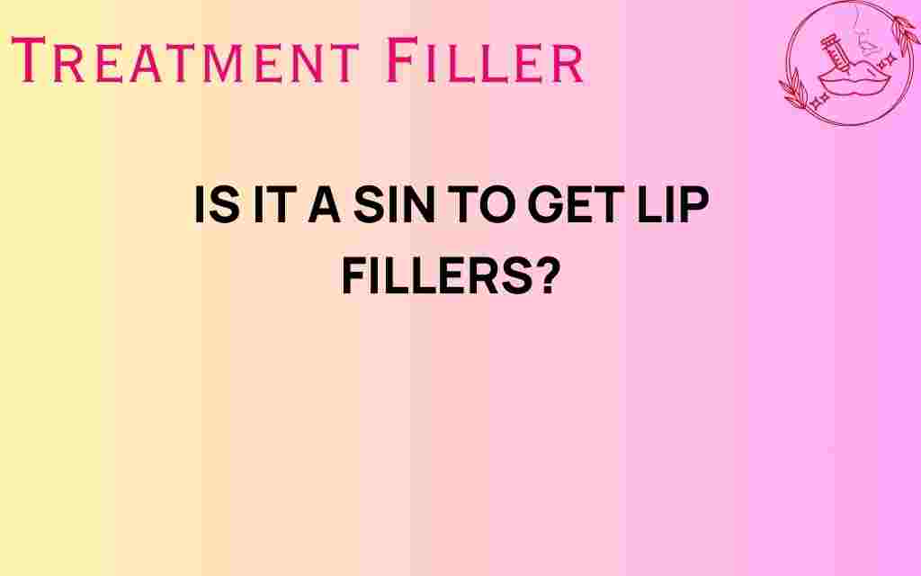 is-it-a-sin-to-get-lip-fillers
