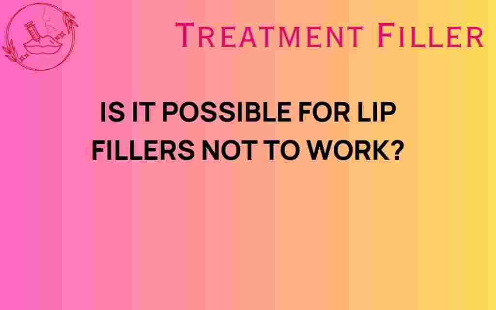 can-lip-fillers-fail