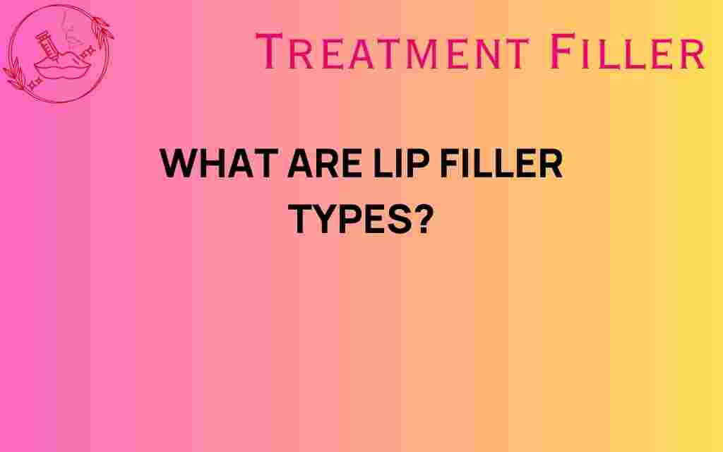 lip-filler-types