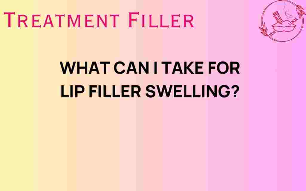 lip-filler-swellings-remedies