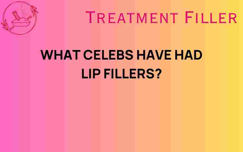 celebrities-lip-fillers