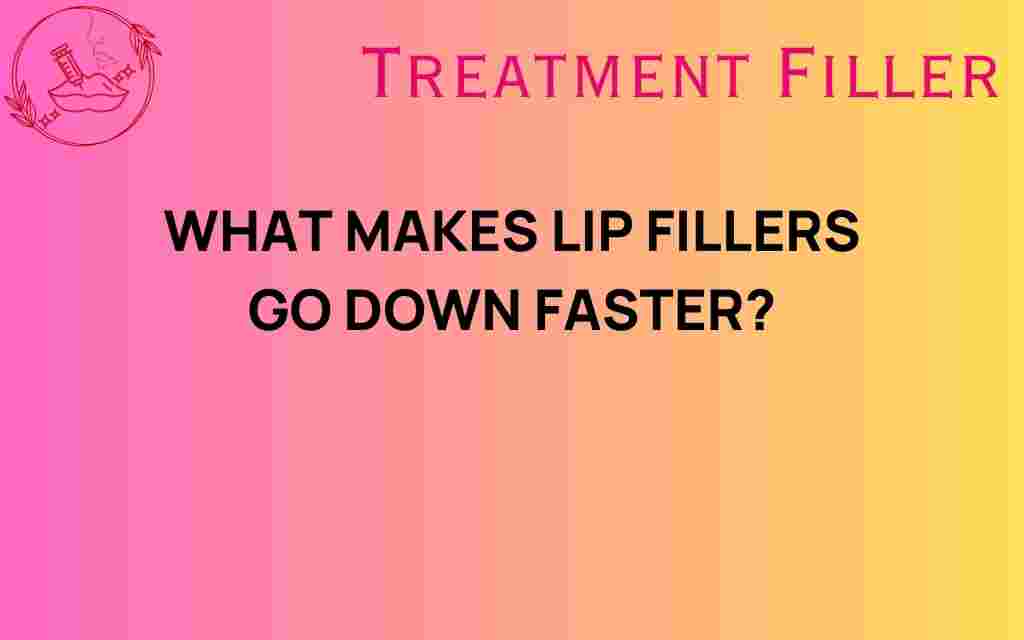 what-makes-lip-fillers-dissolve-faster