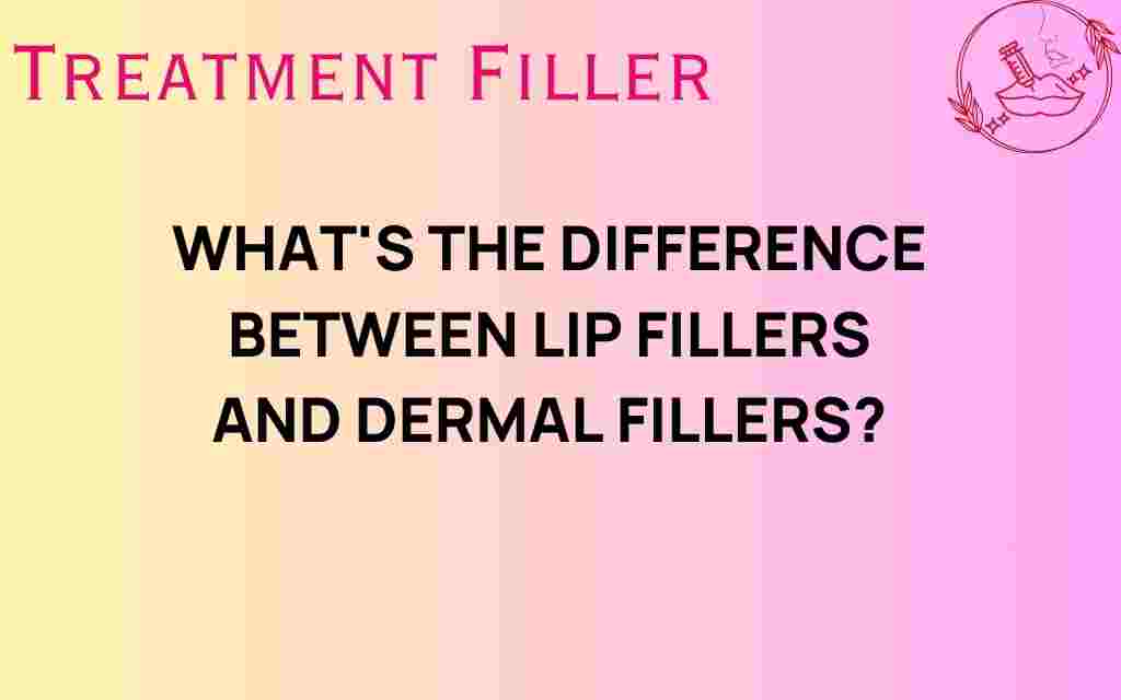 whats-the-difference-between-lip-fillers-and-dermal-fillers