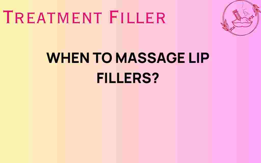 when-to-massage-lip-fillers