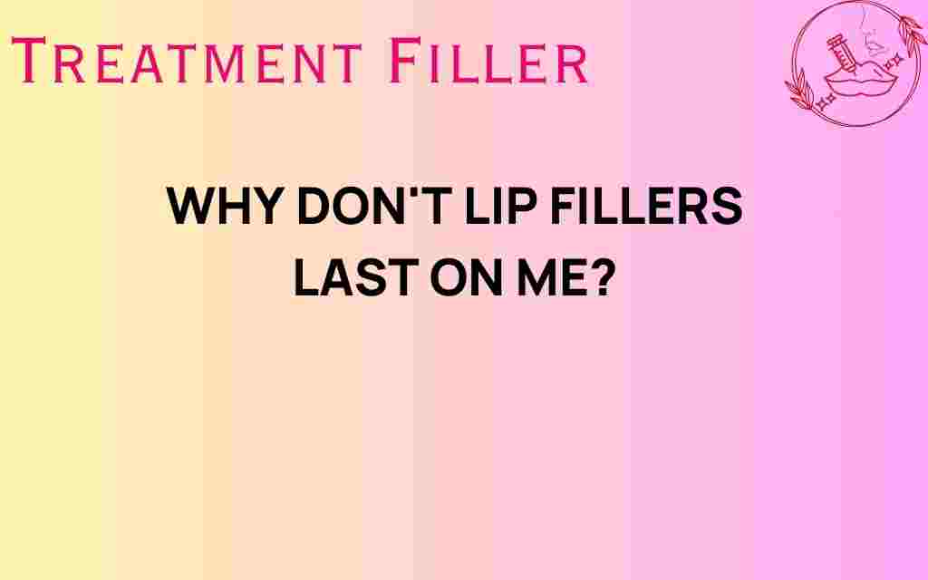 why-dont-lip-fillers-last-on-me