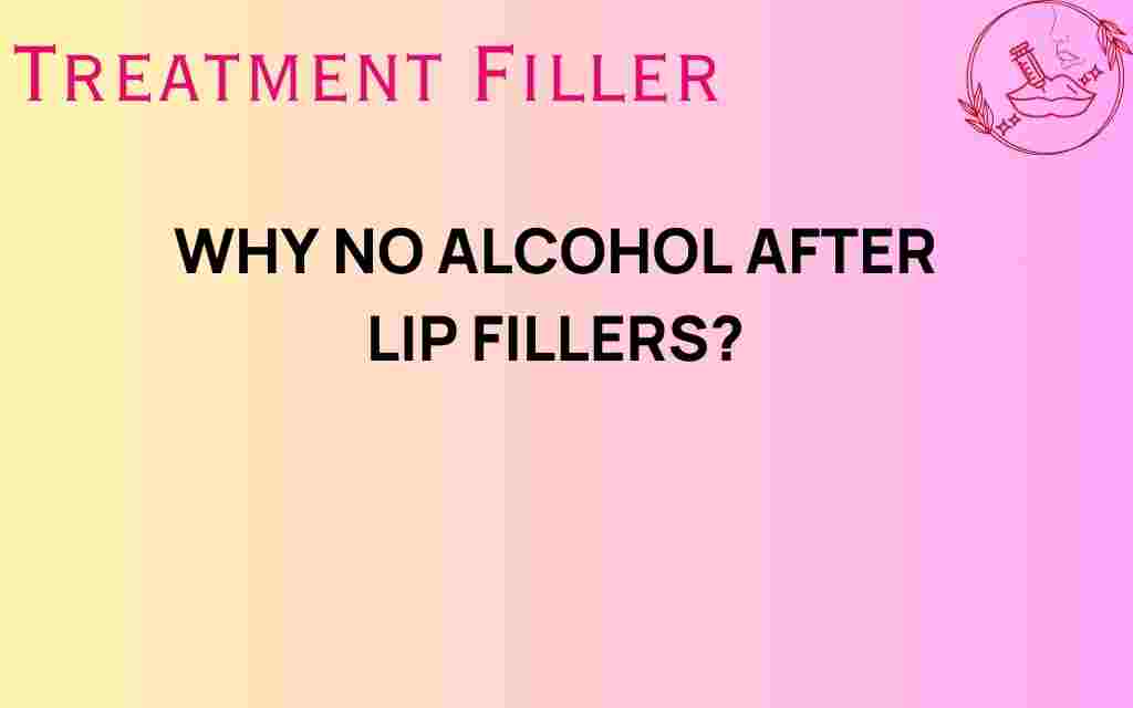 alcohol-after-lip-fillers