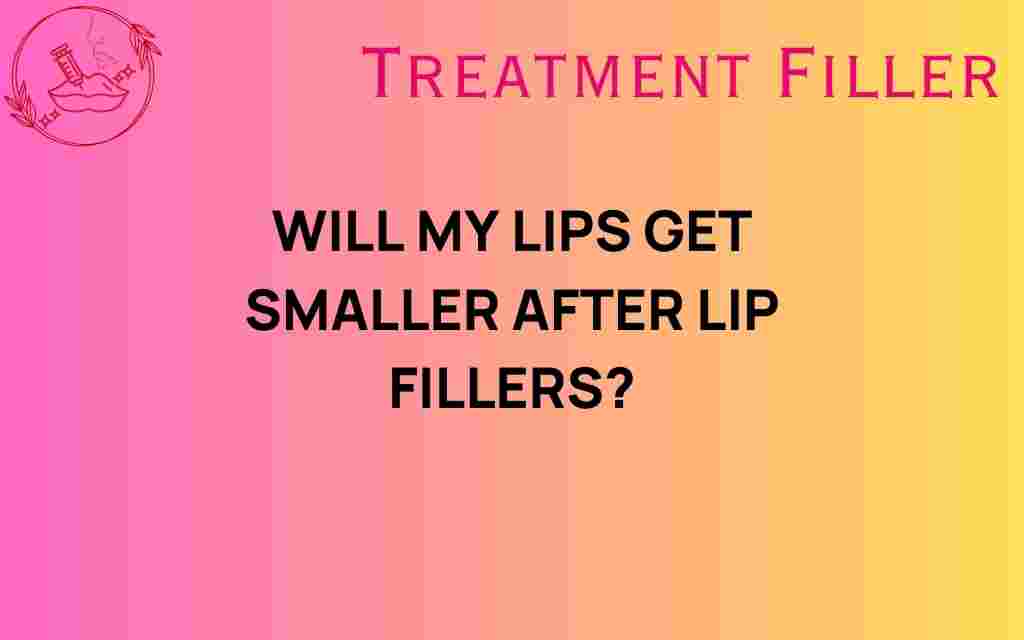 will-my-lips-get-smaller-after-lip-fillers